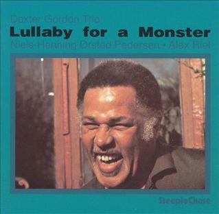 <i>Lullaby for a Monster</i> 1981 studio album by Dexter Gordon Trio