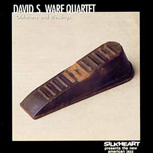 <i>Oblations and Blessings</i> 1996 studio album by David S. Ware