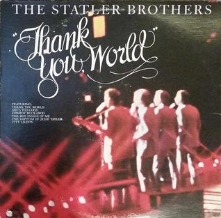 <i>Thank You World</i> 1974 studio album by The Statler Brothers