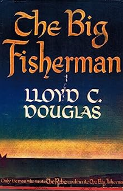 <i>The Big Fisherman</i> (book) 1948 historical novel by Lloyd C. Douglas