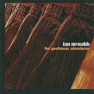 <i>The Gentleman Adventurer</i> 2002 studio album by Ian McNabb