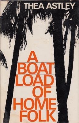 <i>A Boat Load of Home Folk</i> Book by Thea Astley