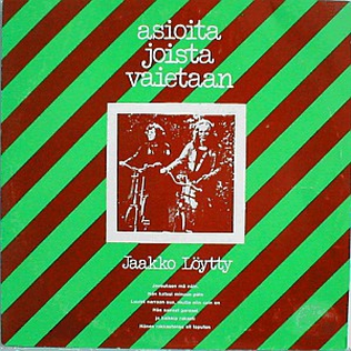 <i>Asioita, joista vaietaan</i> 1974 studio album by Jaakko Löytty