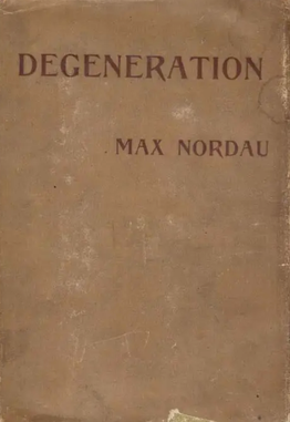 <i>Degeneration</i> (Nordau) Two volume book by Max Nordau