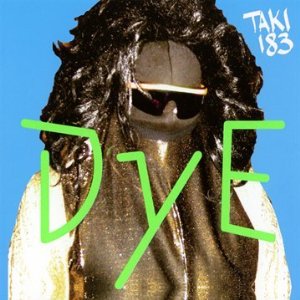 <i>Taki 183</i> (album) 2011 studio album by DyE