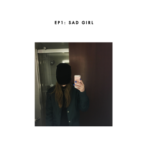 <i>Sad Girl</i> (EP) 2018 EP by Sasha Sloan