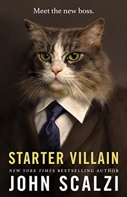 <i>Starter Villain</i> Science fiction novel by John Scalzi