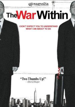 <i>The War Within</i> (film) 2005 film directed by Joseph Castelo