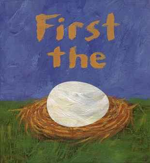 <i>First the Egg</i> 2007 childrens book by Laura Vaccaro Seeger