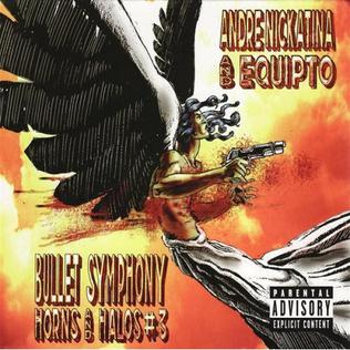 <i>Bullet Symphony: Horns and Halos 3</i> 2006 studio album by Andre Nickatina