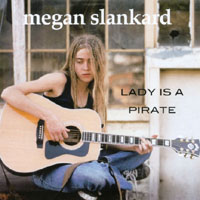 <i>Lady Is a Pirate</i> album by American independent singer Megan Slankard