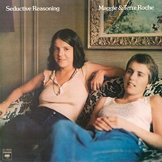 <i>Seductive Reasoning</i> 1975 studio album by Maggie and Terre Roche