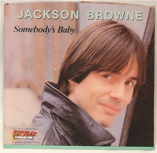 Somebodys Baby 1982 single by Jackson Browne