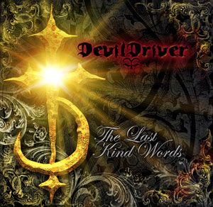 <i>The Last Kind Words</i> 2007 studio album by DevilDriver