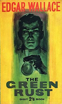 <i>The Green Rust</i> 1919 novel by Edgar Wallace