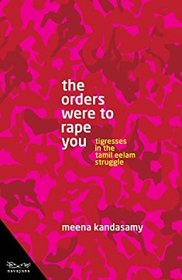 <i>The Orders Were to Rape You</i> A book by Meena Kandasamy