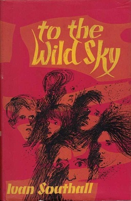 <i>To the Wild Sky</i> 1967 childrens novel by Ivan Southall