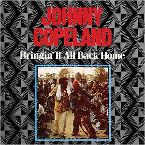 <i>Bringin It All Back Home</i> (Johnny Copeland album) 1985 studio album