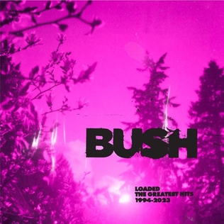 <i>Loaded: The Greatest Hits 1994–2023</i> 2023 greatest hits album by Bush