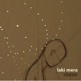 <i>Clutter</i> (album) 2008 studio album by Laki Mera