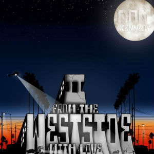 <i>From the Westside with Love II</i> 2011 studio album by Dom Kennedy