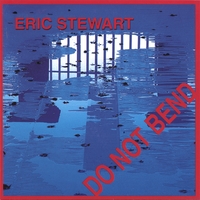 <i>Do Not Bend</i> 2003 studio album by Eric Stewart