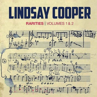 <i>Rarities Volumes 1 & 2</i> 2014 compilation album by Lindsay Cooper