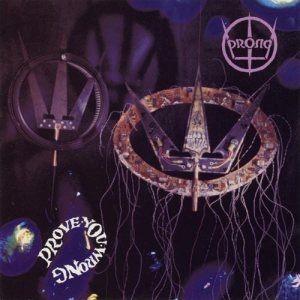 <i>Prove You Wrong</i> 1991 studio album by Prong