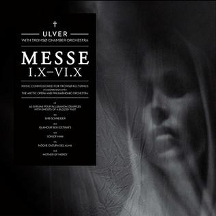 <i>Messe I.X–VI.X</i> 2013 studio album by Ulver