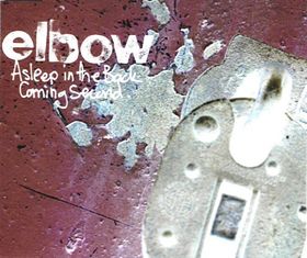 Asleep in the Back / Coming Second 2002 single by Elbow