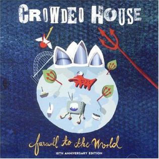 <i>Farewell to the World</i> 2006 live album by Crowded House
