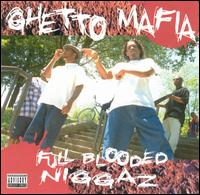 <i>Full Blooded Niggaz</i> album by Ghetto Mafia