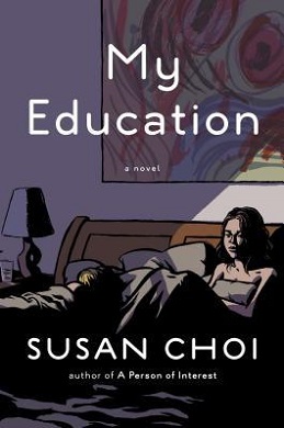 <i>My Education</i> (novel) Novel by Susan Choi