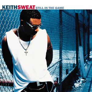 <i>Still in the Game</i> 1998 studio album by Keith Sweat
