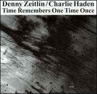 <i>Time Remembers One Time Once</i> 1983 live album by Denny Zeitlin and Charlie Haden