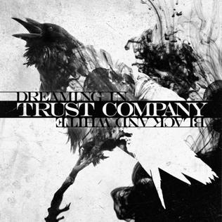 <i>Dreaming in Black and White</i> 2011 studio album by Trust Company
