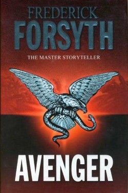 <i>Avenger</i> (Forsyth novel) Novel by Frederick Forsyth