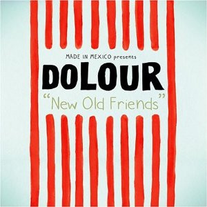 <i>New Old Friends</i> 2004 studio album by Dolour