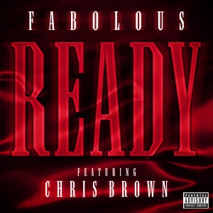 <span class="mw-page-title-main">Ready (Fabolous song)</span> 2013 single by Fabolous featuring Chris Brown