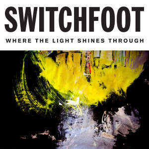 <i>Where the Light Shines Through</i> 2016 studio album by Switchfoot