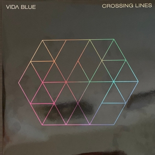 <i>Crossing Lines</i> (album) 2019 studio album by Vida Blue