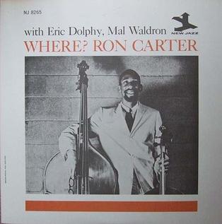 <i>Where?</i> (album) 1961 studio album by Ron Carter with Eric Dolphy and Mal Waldron