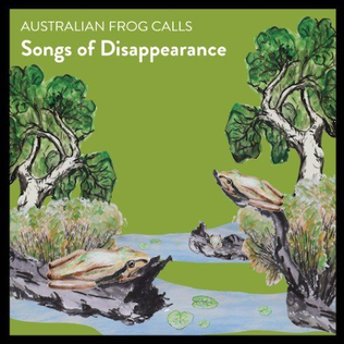 <i>Australian Frog Calls</i> 2022 recording by Songs of Disappearance