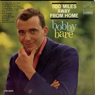 <i>500 Miles Away from Home</i> (album) 1963 studio album by Bobby Bare