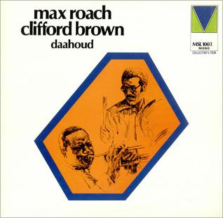 <i>Daahoud</i> 1973 studio album by Clifford Brown & Max Roach Quintet