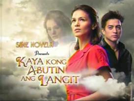 <i>Kaya Kong Abutin ang Langit</i> Philippine television series