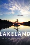 <i>Lakeland: Journeys into the Soul of Canada</i> Book by Allan Casey