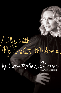 File:Life with My Sister Madonna - Christopher Ciccone & Wendy Leigh - Book cover.png