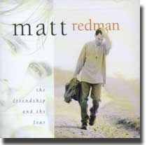 <i>The Friendship and the Fear</i> 1997 studio album by Matt Redman