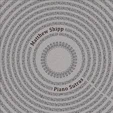 <i>Piano Sutras</i> album by Matthew Shipp